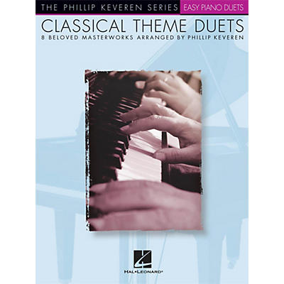 Hal Leonard Classical Theme Duets Easy Piano Duets Phillip Keveren Series