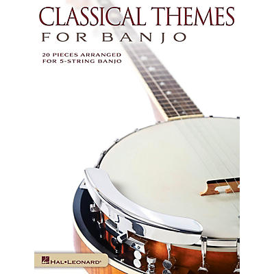Hal Leonard Classical Themes for Banjo (20 Pieces Arranged for 5-String Banjo) Banjo Series Softcover