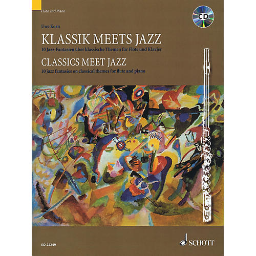 Classics Meet Jazz: 10 Jazz Fantasies on Classical Themes for Flute and Piano Woodwind Solo Softcover with CD