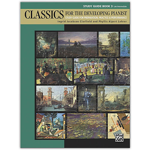 Classics for the Developing Pianist, Study Guide Book 3 Late Intermediate