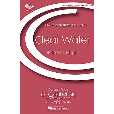 Boosey and Hawkes Clear Water (CME Intermediate) 3 Part Treble composed by Robert Hugh