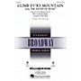 Hal Leonard Climb Ev'ry Mountain (from The Sound of Music) SAB Arranged by Kirby Shaw