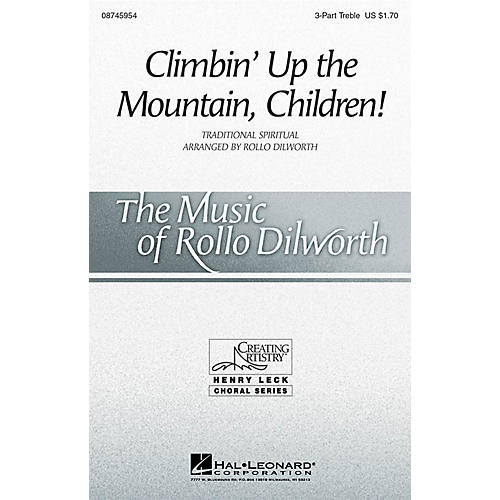 Hal Leonard Climbin' Up the Mountain, Children! 3 Part Treble arranged by Rollo Dilworth