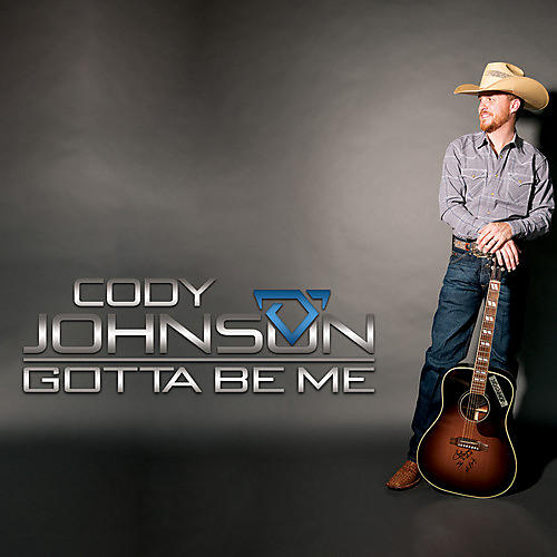 Cody Johnson - Gotta Be Me (CD)