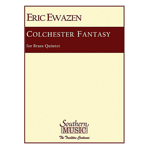 Southern Colchester Fantasy (Brass Quintet) Southern Music Series by Eric Ewazen