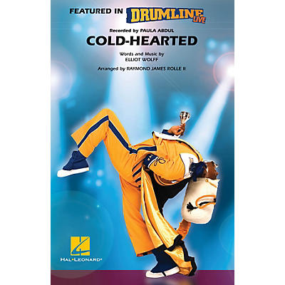 Hal Leonard Cold-Hearted (Featured in DRUMLINE LIVE) Marching Band Level 4-5 Arranged by Raymond James Rolle II