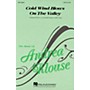 Hal Leonard Cold Wind Blows on the Valley SAB arranged by Andrea Klouse