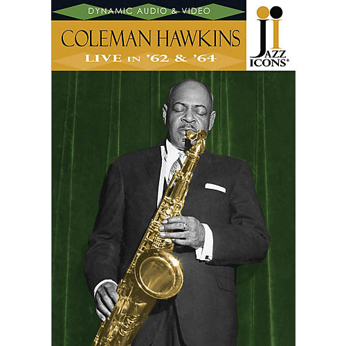Coleman Hawkins - Live in '62 & '64 (Jazz Icons DVD) DVD Series DVD Performed by Coleman Hawkins