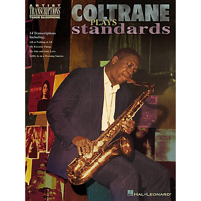 Hal Leonard Coltrane Plays Standards (Soprano and Tenor Saxophone) Artist Transcriptions Series by John Coltrane