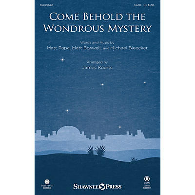Shawnee Press Come Behold the Wondrous Mystery SATB arranged by James Koerts