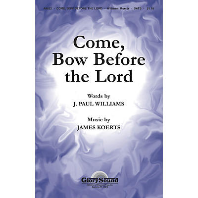 Shawnee Press Come Bow Before the Lord SATB composed by James Koerts