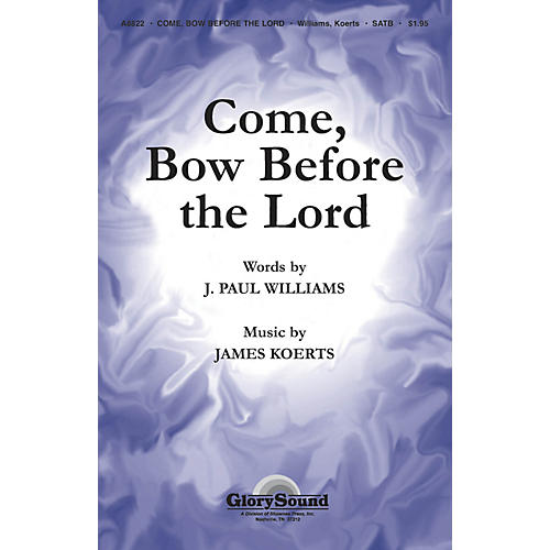 Shawnee Press Come Bow Before the Lord SATB composed by James Koerts