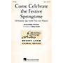 Hal Leonard Come Celebrate the Festive Springtime UNIS arranged by Eloise Porter