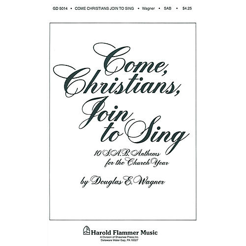 Shawnee Press Come, Christians, Join to Sing SAB composed by Douglas Wagner
