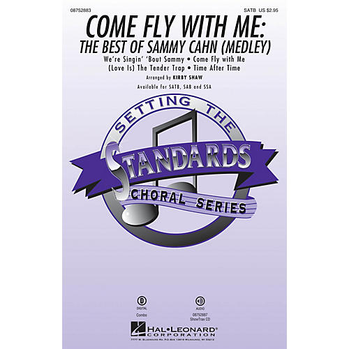 Hal Leonard Come Fly with Me: The Best of Sammy Cahn (Medley) SATB arranged by Kirby Shaw