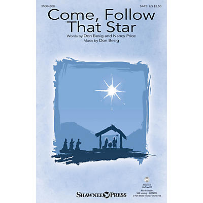 Shawnee Press Come, Follow That Star (from The Wondrous Story) SATB composed by Don Besig