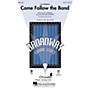 Hal Leonard Come Follow the Band (from Barnum) SAB Arranged by Mark Brymer