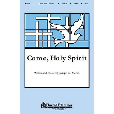 Shawnee Press Come, Holy Spirit SATB composed by Joseph M. Martin