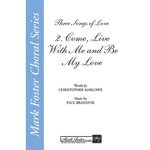 Shawnee Press Come, Live with Me and Be My Love (from Three Songs of Love) SSA composed by Christopher Marlowe