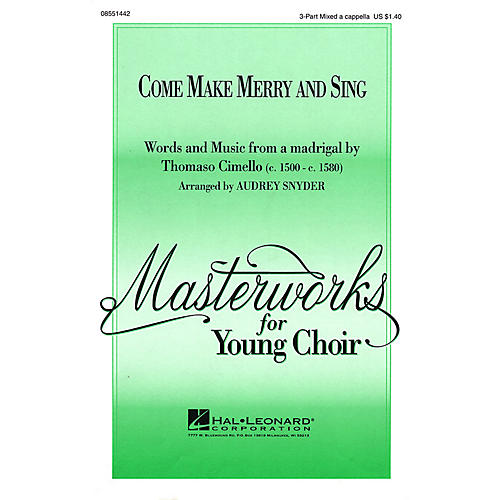 Hal Leonard Come Make Merry and Sing 3-Part Mixed a cappella arranged by Audrey Snyder