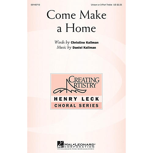 Hal Leonard Come Make a Home 3 Part Treble composed by Daniel Kallman