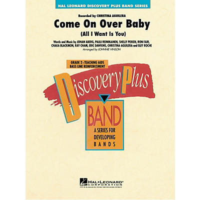 Hal Leonard Come On Over Baby (All I Want Is You) - Discovery Plus Concert Band Series Level 2 arranged by Vinson