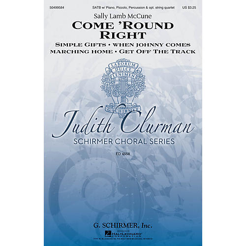 G. Schirmer Come 'Round Right: A Folk Song Suite (Judith Clurman Choral Series) SATB arranged by Sally Lamb McCune