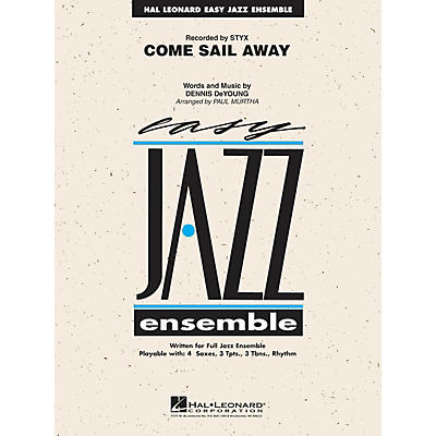 Hal Leonard Come Sail Away Jazz Band Level 2 by Styx Arranged by Paul Murtha
