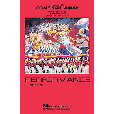 Hal Leonard Come Sail Away Marching Band Level 4 Arranged by John Wasson
