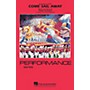 Hal Leonard Come Sail Away Marching Band Level 4 Arranged by John Wasson
