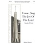 Hinshaw Music Come Sing the Joy of the Lord SATB composed by Sandra Ford