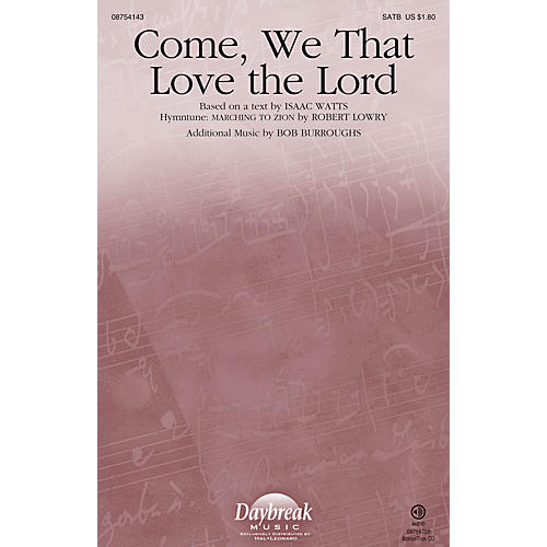 Daybreak Music Come, We That Love the Lord SATB composed by Robert Lowry
