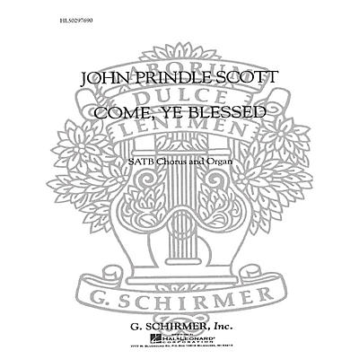 G. Schirmer Come Ye Blessed (Incidental Solos) SATB composed by John Prindle Scott