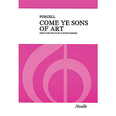 Novello Come Ye Sons of Art SSA Composed by Henry Purcell Arranged by Maurice Blower