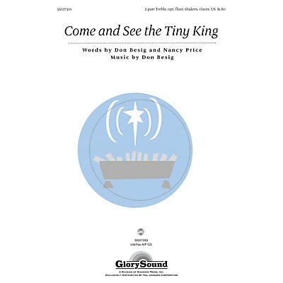 Shawnee Press Come and See the Tiny King Unison/2-Part Treble composed by Don Besig