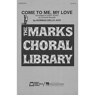 Edward B. Marks Music Company Come to Me, My Love SATB composed by Norman Dello Joio