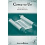 Shawnee Press Come to Us SATB Chorus and Solo composed by Heather Sorenson