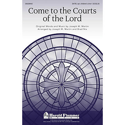 Shawnee Press Come to the Courts of the Lord SATB composed by Joseph M. Martin