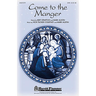 Shawnee Press Come to the Manger (with O Come, All Ye Faithful) SATB composed by Vicki Tucker Courtney