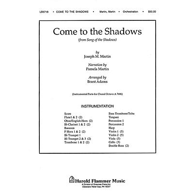 Shawnee Press Come to the Shadows (from Song of the Shadows) Score & Parts composed by Joseph M. Martin