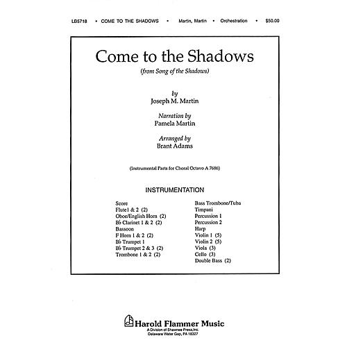 Shawnee Press Come to the Shadows (from Song of the Shadows) Score & Parts composed by Joseph M. Martin