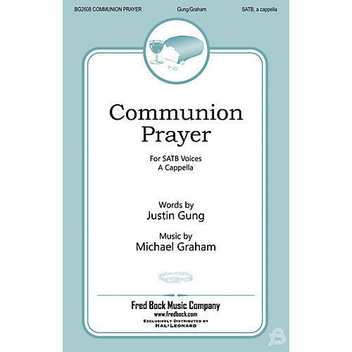 Fred Bock Music Communion Prayer SATB a cappella composed by Michael Graham