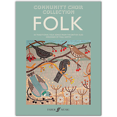 Faber Music LTD Community Choir Collection: Folk Mixed Voices