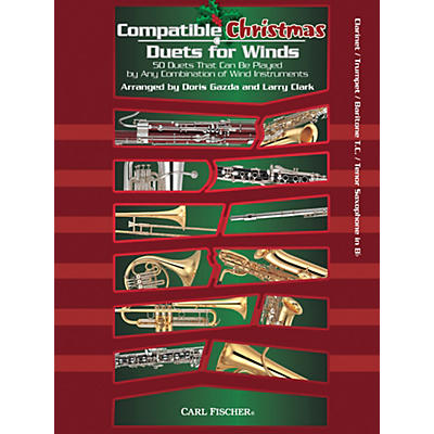 Carl Fischer Compatible Christmas Duets for Winds: Clarinet / Trumpet / Baritone T.C. / Tenor Saxophone