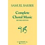 G. Schirmer Complete Choral Music (Revised Edition) SATB composed by Samuel Barber