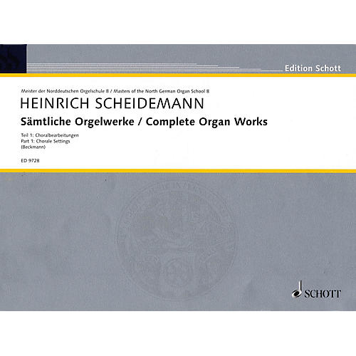 Complete Organ Works - Part 1: Chorale Settings Schott Series Composed by Heinrich Scheidemann