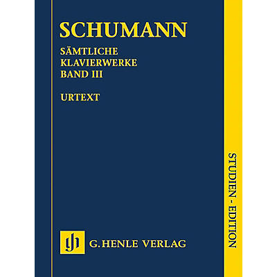 G. Henle Verlag Complete Piano Works - Volume 3 (Study Score) Henle Study Scores Series Softcover by Robert Schumann