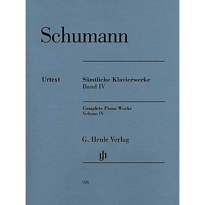 G. Henle Verlag Complete Piano Works - Volume 4 Henle Music Softcover by Robert Schumann Edited by Ernst Herttrich