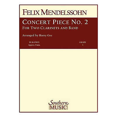 Southern Concert Piece No. 2 Concert Band Level 3 Composed by Felix Mendelssohn Arranged by Harry Gee