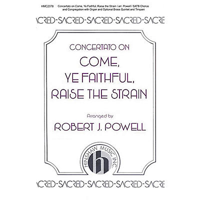 Hinshaw Music Concertato on Come, Ye Faithful, Raise the Strain SATB arranged by Robert Powell